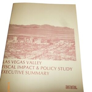 1982 Las Vegas Valley Fiscal Impact & Policy Study Executive Summary BMML Nevada